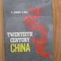 Twentieth Century China by O. Edmund Clubb ➤ Columbia University Press 1967 8th printing