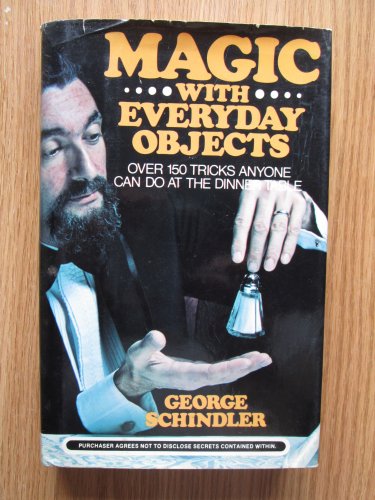 Magic with Everday Objects by George Schindler &acirc;�&curren; Dorset Press 1976 3rd Printing