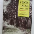 Zions Cause 1920-1950  by Jim Peyton ➤ Algonquin Books 1987 First Edition