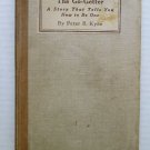 The Go-Getter by Peter Kyne ➤ Cosmopolitan Book Corp 1922
