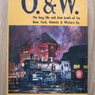 O & W: The Long Life and Slow Death of... by William F. Helmer ➤ Howell-North 1959 O & W: The Long Life and Slow Death of... by William F. Helmer ➤ Howell-North 1959