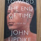 Toward the End of Time by John Updike ➤ Alfred A. Knopf 1997 First Edition