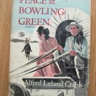 Peace At Bowling Green by Alfred Crabb ➤ Bobbs Merrill Co 1955 Book Club Edition