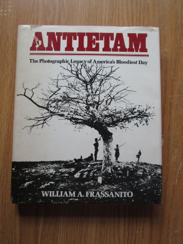 Antietam by William Frassanito &acirc;�&curren; Scribners 1978 2nd Printing