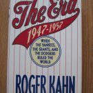 The Era: 1947-1957... by Roger Kahn ➤ Ticknor & Fields 1993 First Edition The Era: 1947-1957... by Roger Kahn ➤ Ticknor & Fields 1993 First Edition