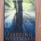 Stepping Westward by Sallie Tisdale ➤ Henry Holt & Co 1991 First Edition Stepping Westward by Sallie Tisdale ➤ Henry Holt & Co 1991 First Edition