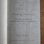 Stepping Westward by Sallie Tisdale ➤ Henry Holt & Co 1991 First Edition