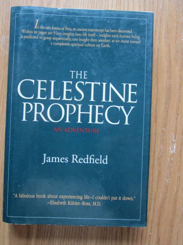 The Celestine Prophecy: An Adventure by James Redfield &acirc;�&curren; Warner Books, 1994