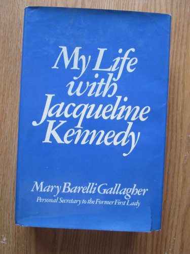 My Life with Jacqueline Kennedy by Mary Gallagher &acirc;�&curren; McKay 1969