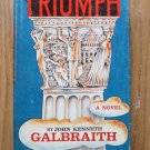 The Triumph: A Novel of Modern Diplomacy by John Kenneth Galbraith Houghton Mifflin Company 1968