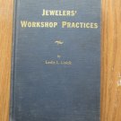 Jewelers' Workshop Practices by Leslie L. Linick ➤ Henry Paulson & Company 1948 First Edition