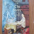 An Imaginary Tale: the Story of... by Paul J. Nahin ➤ Princeton University Press, 1998 An Imaginary Tale: the Story of... by Paul J. Nahin ➤ Princeton University Press, 1998