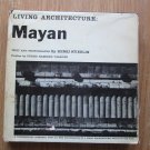 Living Architecture: Mayan by Henri Stierlin ➤ Oldbourne, London 1964  First English Edition