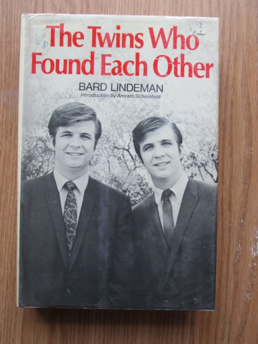 The Twins Who Found Each Other by Bard Lindeman &acirc;�&curren; William Morrow, 1969