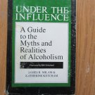 Under the Influence by James R. Milam ➤ Madrona Pub, 1981 Third Printing