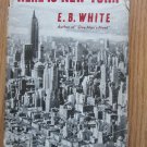 Here is New York by E. B. White ➤ Harper and Brothers, 1949 [A-Z > jan 1950]