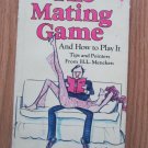 The Mating Game and How to Play It by H.L. Mencken (Illus Charles Saxon) ➤ Hallmark 1974 The Mating Game and How to Play It by H.L. Mencken (Illus Charles Saxon) ➤ Hallmark 1974