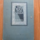 The Way of an Eagle by Ethel M Dell ➤ A. L. Burt, Philadelphia 1911 11th Printing