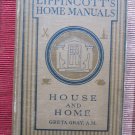 Lippincott's Home Manuals: House and Home by Greta Gray ➤ J.B. Lippincott Co. 1927 2nd Edition