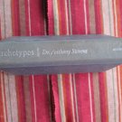 Archetypes: A Natural History of the Self by Anthony Stevens ➤ William Morrow & Co 1982 First Ed Archetypes: A Natural History of the Self by Anthony Stevens ➤ William Morrow & Co 1982 First Ed