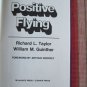 Positive Flying:Flight-tested Numbers and How to Fly Them for Precision Performance★Richard Taylor