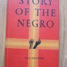 Story Of The Negro by Arna Bontemps ➤ Alfred A. Knopf 1960 3rd Edition Story Of The Negro by Arna Bontemps ➤ Alfred A. Knopf 1960 3rd Edition