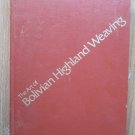 The Art of Bolivian Highland Weaving Marjorie Cason;Adele Cahlander♦Watson-Guptil 1976 1st print