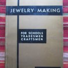 Jewelry Making for Schools, Tradesmen and Craftsmen - Murray Bovin ➤ Bovin Pub 1969 13th Printing