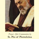 St. Padre Pio Prayer After Communion Card PC#337