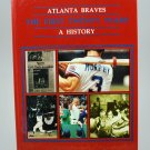 Atlanta Braves The First Twenty Years A History by W. Fuller Jr HB 1966-1985