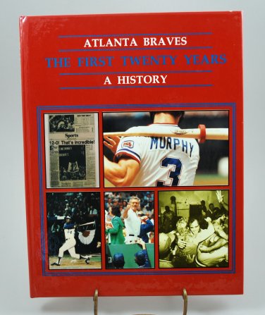 Atlanta Braves: The First Twenty Years, a History