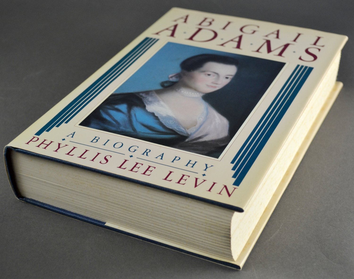 Abigail Adams by Phyllis Lee Levin Abigail Adams by Phyllis Lee Levin