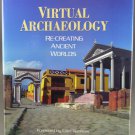 Virtual Archaeology Recreating Ancient Worlds Maurizio Forte