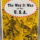 The Way It Was in the U.S.A. by Clarence P. Hornung The Way It Was in the U.S.A. by Clarence P. Hornung