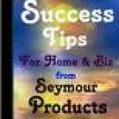 Home & Biz Success Tips from Seymour Products