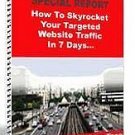 How to Skyrocket Your Targeted Website Traffic in 7 Days Ebook