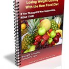 Losing Weight With the Raw Food Diet Ebook
