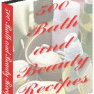 500 Bath and Beauty Recipes