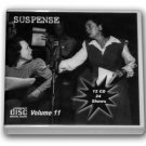 THE SUSPENSE COLLECTION - Volume 11 - OLD TIME RADIO - 12 AUDIO CD - 24 SHOWS