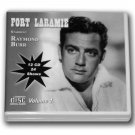 FORT LARAMIE with Raymond Burr Volume 1 OLD TIME RADIO - 12 AUDIO CD - 24 SHOWS