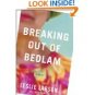 Breaking Out of Bedlam by Leslie LarsonBreaking Out of Bedlam