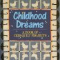 Childhood Dreams: A Book of Crib Quilt Projects