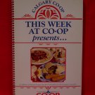 Vintage Calgary CO-OP Alberta 1994 Cookbook Recipes Souvenir