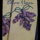 Vintage 1950 Crochet Pattern Magazine Pillow Cases Edgings