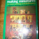 Making Miniatures 4 Dollhouses BOOK Newman & Merril Good