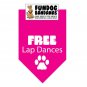 Free Lap Dances Bandana Fundog Triangle Bandana For Medium & Large Dogs hot Pink