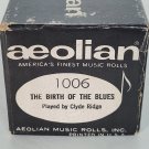 Aeolian Player Piano Roll #1006 The Birth Of The Blues VTG Music Clyde Ridge