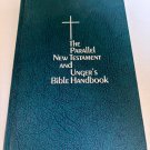 The Parallel New Testament and Unger's Bible Handbook KJV New American Standard The Parallel New Testament and Unger's Bible Handbook KJV New American Standard