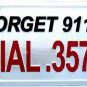 Forget 911 License Plate