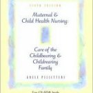 Maternal and Child Health Nursing: Care of the Childbearing and Childrearing Family (Hardcover)